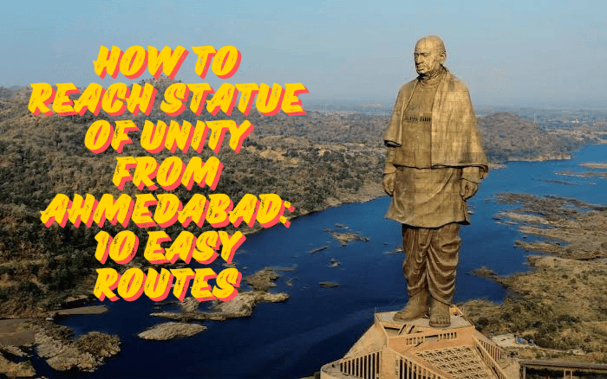 How to Reach Statue of Unity from Ahmedabad